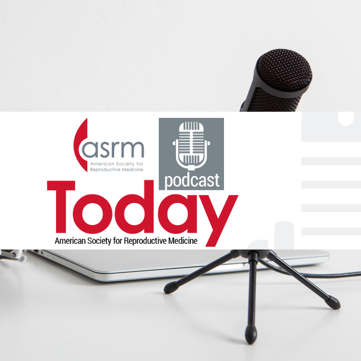 ASRM Today Podcast teaser