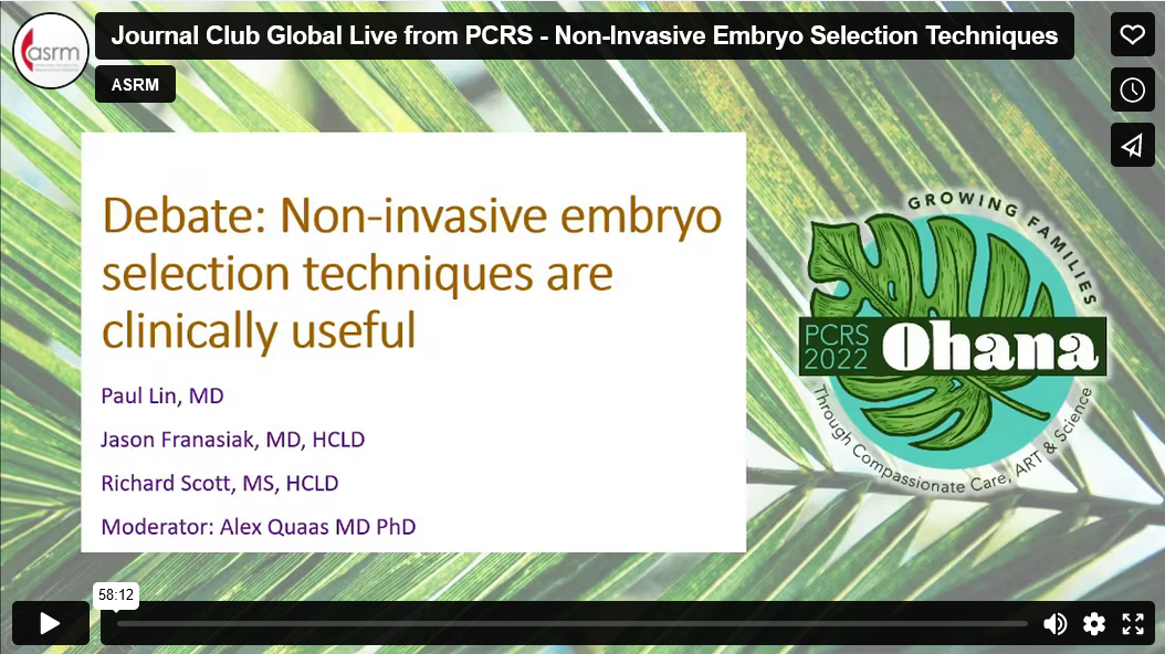 JOURNAL CLUB GLOBAL LIVE FROM PCRS - NON-INVASIVE EMBRYO SELECTION TECHNIQUES teaser